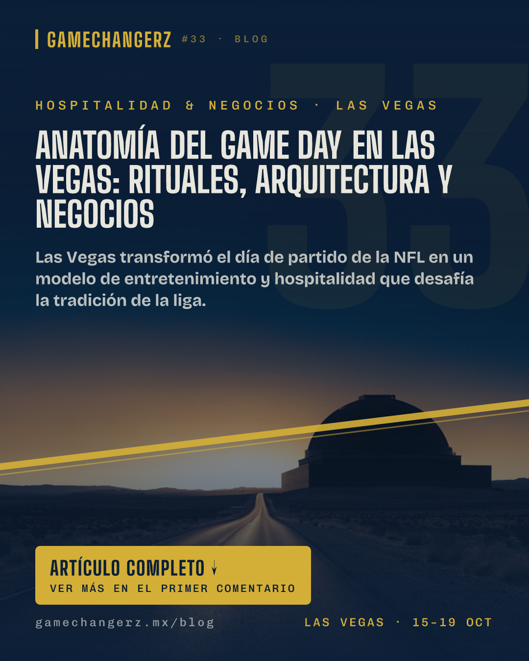 Anatomía del Game Day en Las Vegas: Rituales, Arquitectura y Negocios