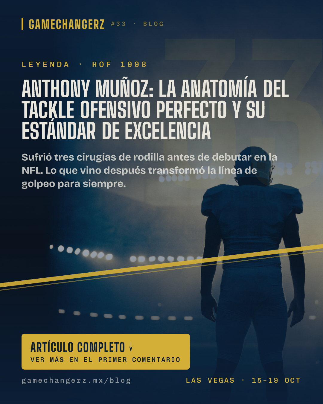 Anthony Muñoz: La anatomía del tackle ofensivo perfecto y su estándar de excelencia