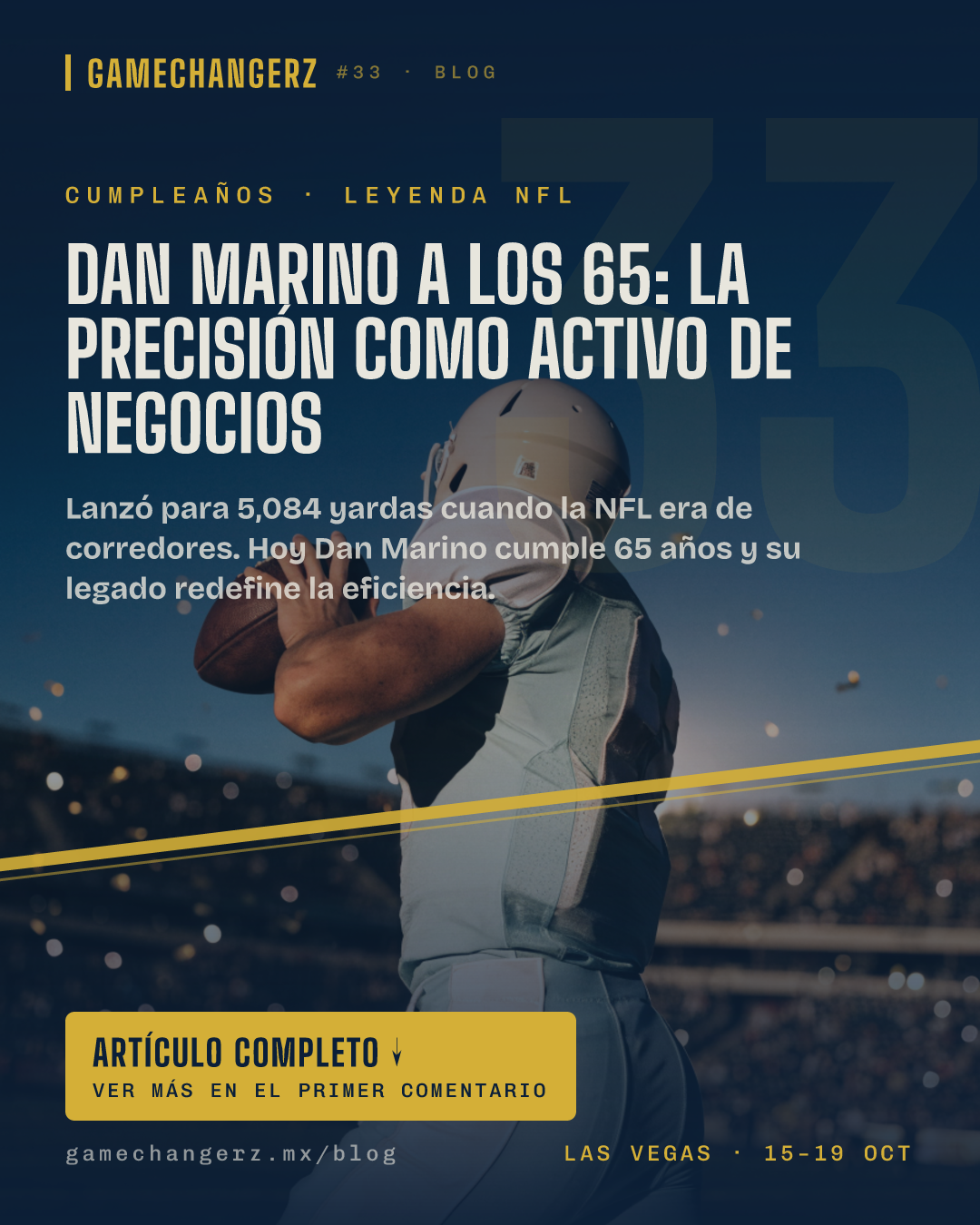 Dan Marino a los 65: la precisión como activo de negocios