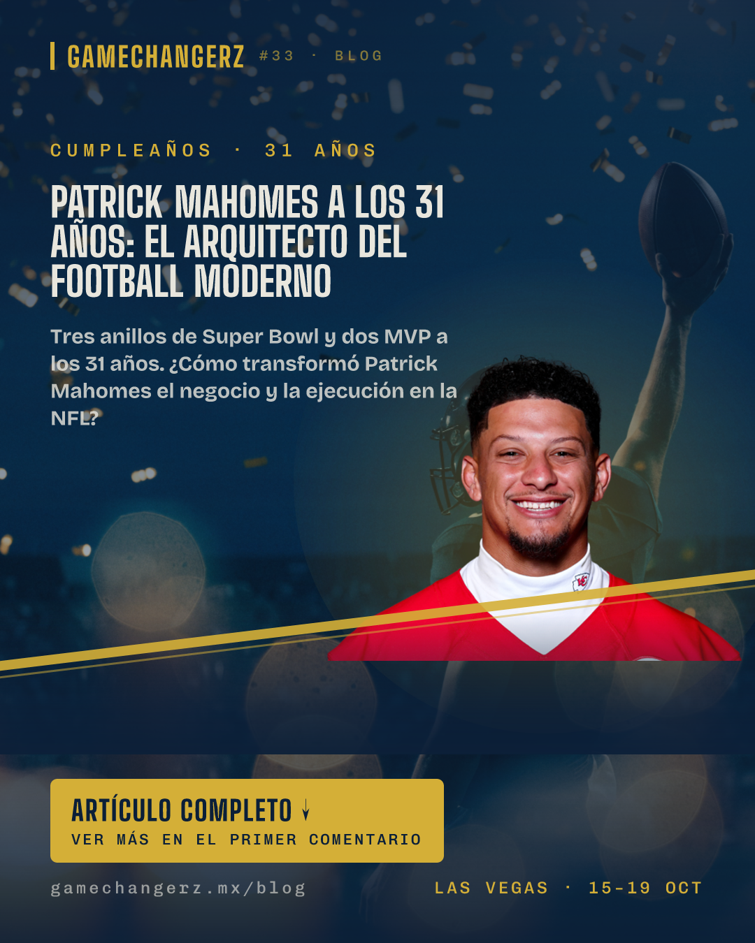 Patrick Mahomes a los 31 años: El arquitecto del football moderno