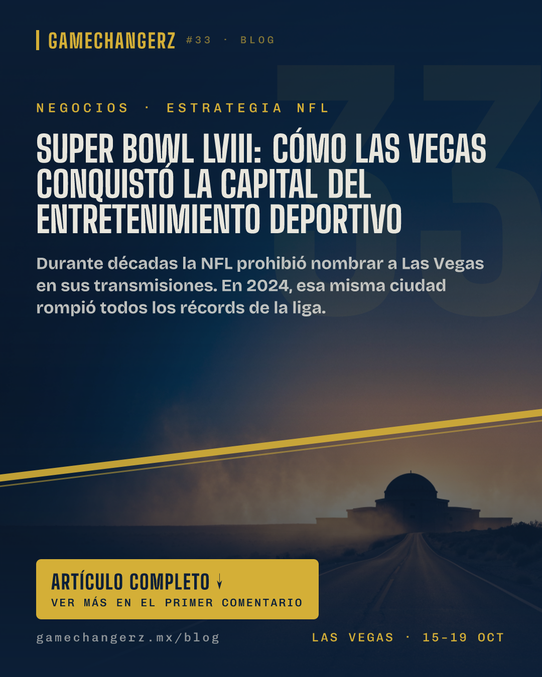 Super Bowl LVIII: Cómo Las Vegas conquistó la capital del entretenimiento deportivo