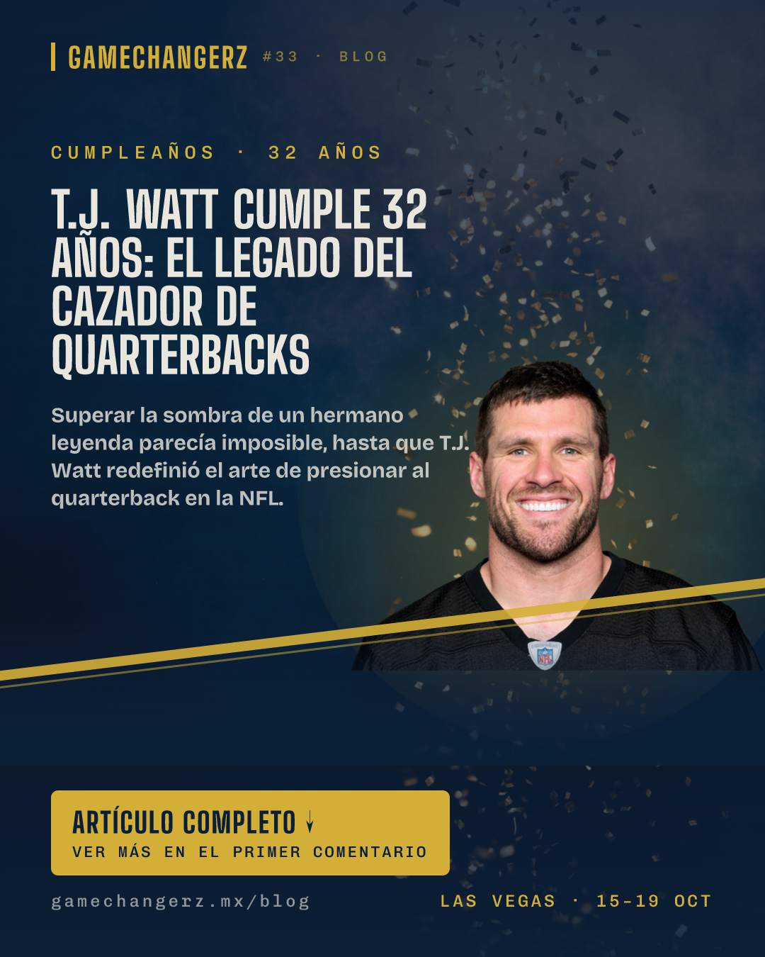 T.J. Watt cumple 32 años: el legado del cazador de quarterbacks